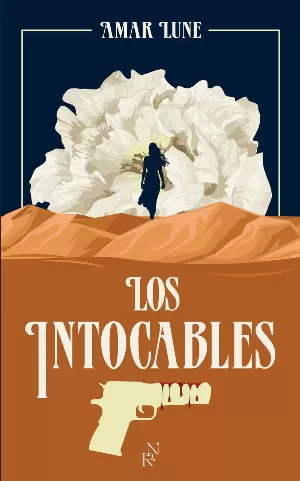 Amar Lune - Los Intocables, Tome 1 : Le visage de la résistance